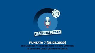 Handball Talk - Puntata 7: con Giuseppe Vinci & Salvatore Onelli Handball Talk - Puntata 7: con Giuseppe Vinci & Salvatore Onelli