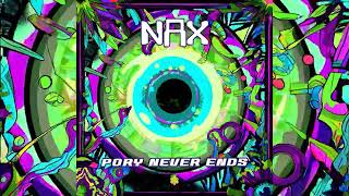 Nax - Pory Never Ends Original Mix