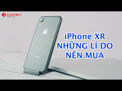 5 LÍ DO BẠN NÊN MUA iPhone XR ở thời điểm này