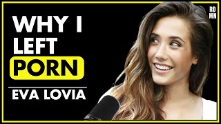 Eva Lovia : I Had To Transform My Life After Porn