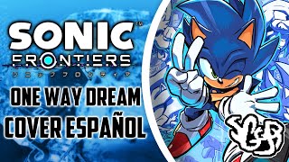 Sggb - Sonic Frontiers - One Way Dream Cover En Español