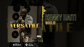 Kenny Haiti - Woulib ( Official Audio )