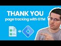 Thank you page tracking with Google Tag Manager and Google Analytics 4