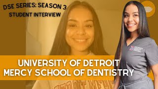 University of Detroit Mercy School of Dentistry - Student Interview || FutureDDS | DSE:S3