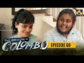 Once Upon A Time in Colombo Episode 68