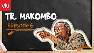 Tr. Makombo Episode 6 Drunk Makombo