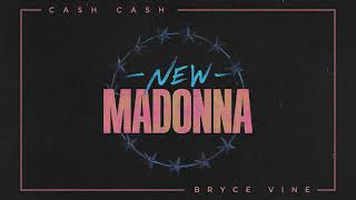 Cash Cash & Bryce Vine - New Madonna [Ultra Records]