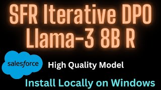 Sfr Iterative Dpo Llama-3 8B R Install Locally - High Quality Model