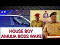 HOUSE BOY AMUUA BOSS WAKE KISHA KUMTUPA SHIMONI.