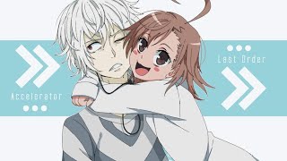 To aru majutsu no index | Accelerator x Last order Edit [ SPOILER WARNING!!! ]