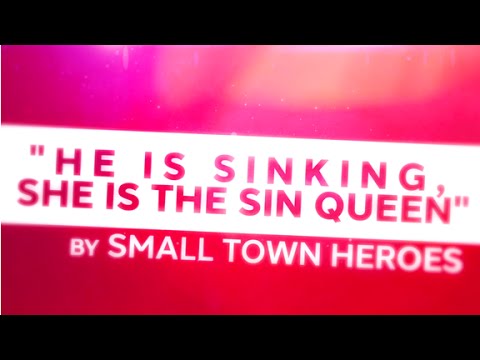 He Is Sinking, She Is The Sin Queen Video