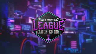 Fullspeed League - Glitch Edition