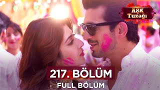 Aşk Tuzağı Hint Dizisi 217. Bölüm