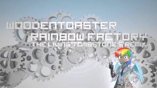 Rainbow Factory (Remix) - Woodentoaster