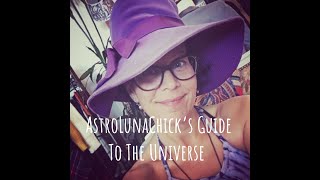 Astrolunachick's Guide To The Universe - Weekly Astrology Update 8/29 - 9/4/2022