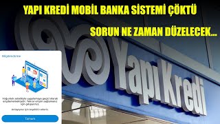 Son Dakika Yapı Kredi Mobil Banka Sistemi Çöktü