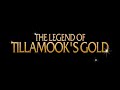 Now! The Legend of Tillamook's Gold (2006)