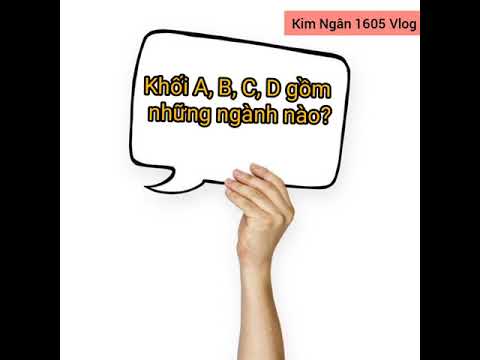 Khối A, B, C, D gồm những ngành nào | Khối thi và Ngành nghề