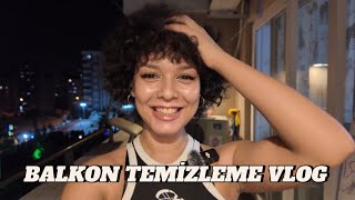 Balkon Temi̇zleme Vlog