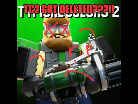 TC2 GOT DELETED TC2 GOT DELETED