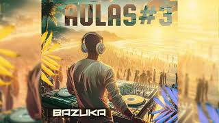 Bazuka - Aulas