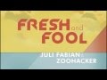 Fábián Juli & Zoohacker - Fresh and Fool