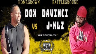 Dox Davinci vs J -Klz | Hosted by Tu Sabe & J Ryder | Homegrown Battleground