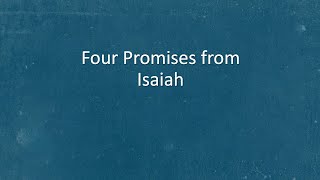Word of Life - Four Promises from Isaiah 12-8-19