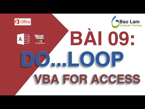 VBA for Access - Bài 9 Cấu trúc lặp DO LOOP - How to programming in Access – DO LOOP