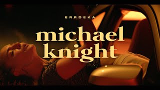 Watch Errdeka Michael Knight video