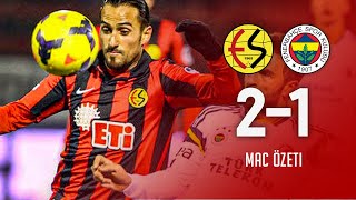 Eskişehirspor 2-1 Fenerbahçe | Maç Özeti
