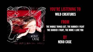 Watch Neko Case Wild Creatures video