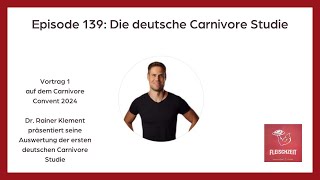 139 Dr. Rainer Klement präsentiert die erste Deutsche Carnivore Studie