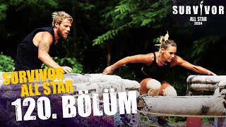 Survivor All Star 2024 120. Bölüm