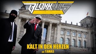 Watch Blokkmonsta Kalt In Den Herzen feat Tamas video