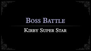 Kirby Super Star Boss Battle Arrangement