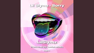 Lil Slymz - Sorry