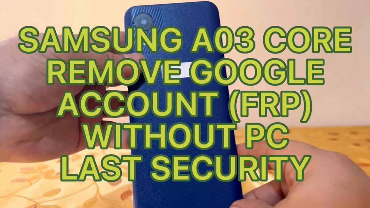 SAMSUNG A03 CORE (A032M) REMOVE GOOGLE ACCOUNT (FRP) SAMSUNG A03 CORE (A032M) REMOVE GOOGLE ACCOUNT (FRP)