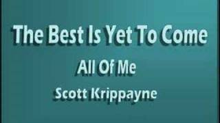 Watch Scott Krippayne The Best Is Yet To Come video