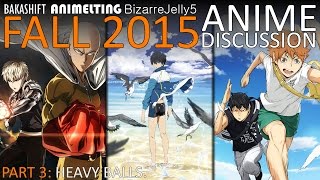 Fall 2015 Anime Season Discussion w/ BakaShift & BizarreJelly5 - Part Three