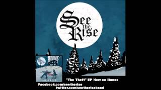 Watch See The Rise The Theft video