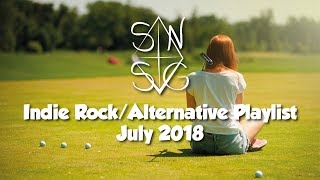 Indie Rock/Alternative Playlist July 2018