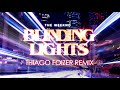 The Weeknd - Blinding Lights (Thiago Foizer Remix)