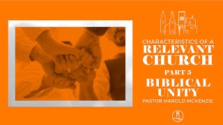 Pastor Harold McKenzie Characteristics of a Relevant Church pt 5