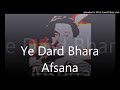 Yeh Dard Bhara Afsana