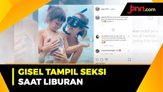 Gisel Tampil I Saat Liburan Dengan Gempi Di Pulau Macan