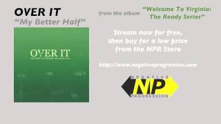 Watch Over It My Better Half video