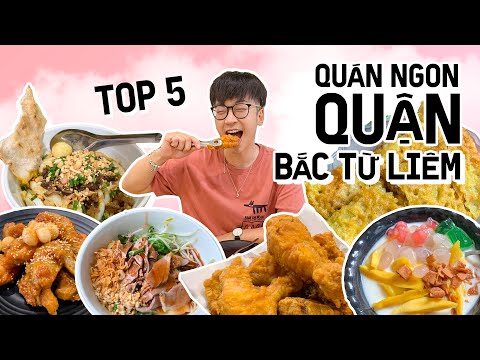 TOP 5 QUÁN NGON QUẬN BẮC TỪ LIÊM // Ăn thử BÁNH XÈO SINH VIÊN, miến ngan trộn và GÀ RÁN HÀN QUỐC
