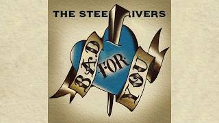Watch Steeldrivers Bad For You video
