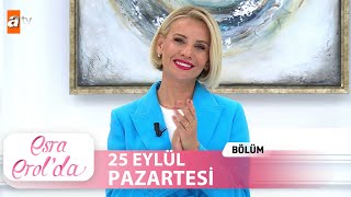 Esra Erolda 25 Eylül 2023 Tek Parça